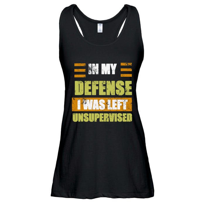 In My Defense I Was Left Unsupervised Funny Saying Ladies Essential Flowy Tank