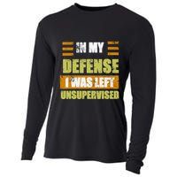 In My Defense I Was Left Unsupervised Funny Saying Cooling Performance Long Sleeve Crew