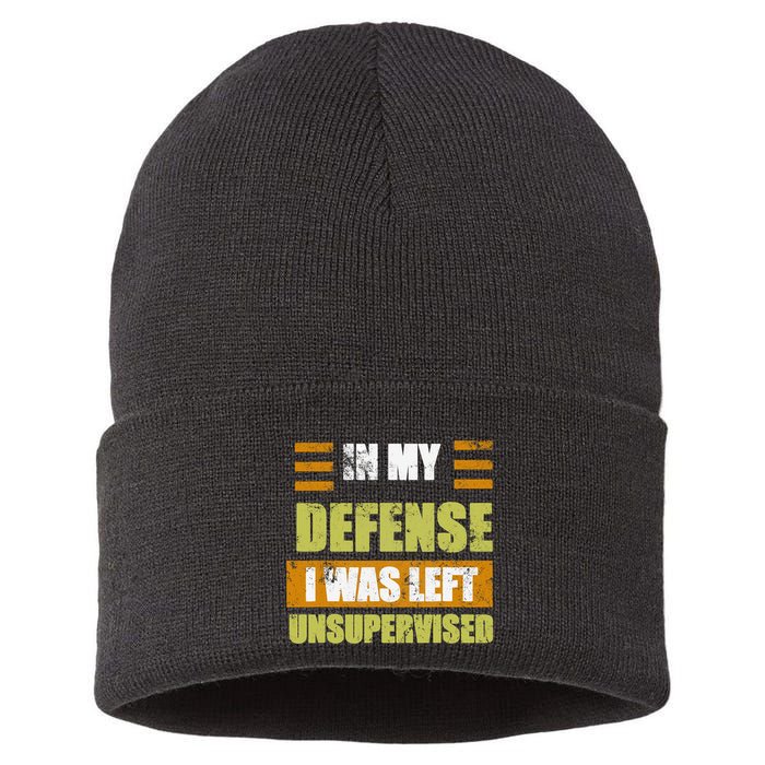 In My Defense I Was Left Unsupervised Funny Saying Sustainable Knit Beanie