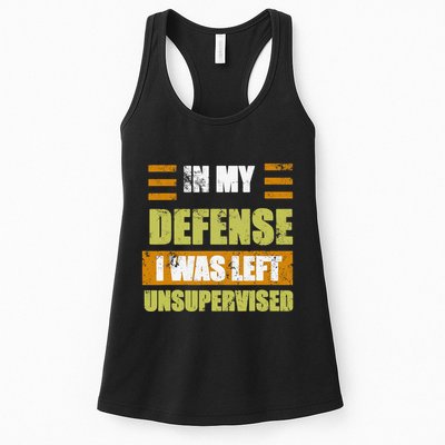 In My Defense I Was Left Unsupervised Funny Saying Womens Tank Top