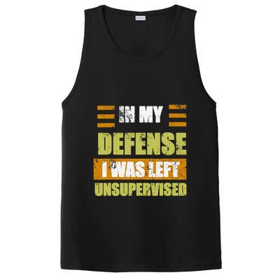 In My Defense I Was Left Unsupervised Funny Saying PosiCharge Competitor Tank