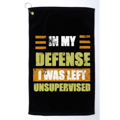 In My Defense I Was Left Unsupervised Funny Saying Golf Towel