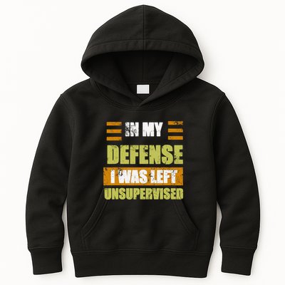 In My Defense I Was Left Unsupervised Funny Saying Kids Hoodie