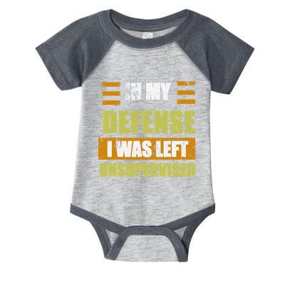 In My Defense I Was Left Unsupervised Funny Saying Infant Baby Jersey Bodysuit