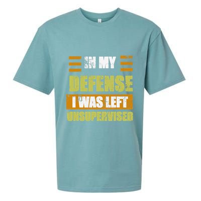 In My Defense I Was Left Unsupervised Funny Saying Sueded Cloud Jersey T-Shirt