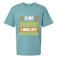 In My Defense I Was Left Unsupervised Funny Saying Sueded Cloud Jersey T-Shirt
