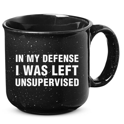 In My Defense I Was Left Unsupervised Gifts 15oz Campfire Ceramic Mug