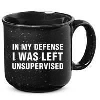 In My Defense I Was Left Unsupervised Gifts 15oz Campfire Ceramic Mug
