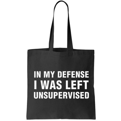 In My Defense I Was Left Unsupervised Gifts Bag