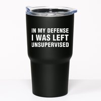 In My Defense I Was Left Unsupervised Gifts Tumbler