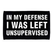 In My Defense I Was Left Unsupervised Gifts Microfiber Hand Towel