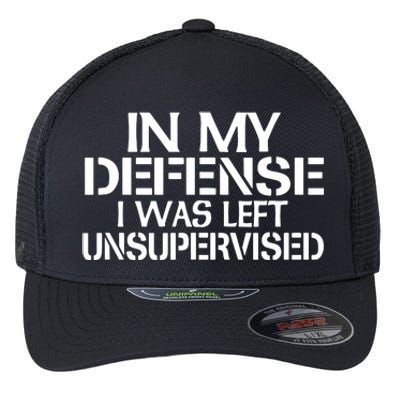 In My Defense I Was Left Unsupervised Costune For Fun Time Flexfit Unipanel Trucker Cap