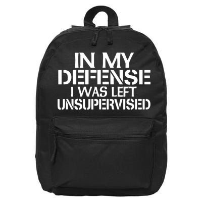 In My Defense I Was Left Unsupervised Costune For Fun Time 16 in Basic Backpack