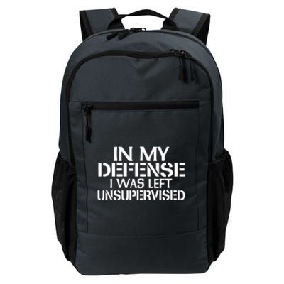 In My Defense I Was Left Unsupervised Costune For Fun Time Daily Commute Backpack