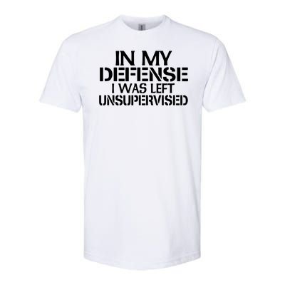 In My Defense I Was Left Unsupervised Costune For Fun Time Softstyle CVC T-Shirt