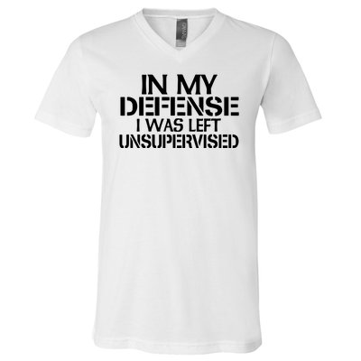 In My Defense I Was Left Unsupervised Costune For Fun Time V-Neck T-Shirt