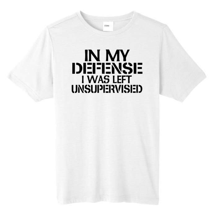 In My Defense I Was Left Unsupervised Costune For Fun Time Tall Fusion ChromaSoft Performance T-Shirt