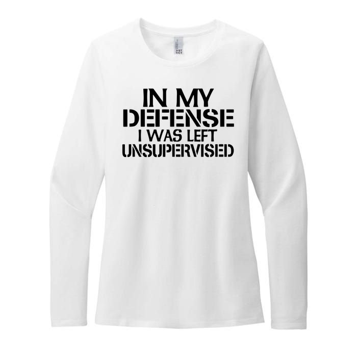 In My Defense I Was Left Unsupervised Costune For Fun Time Womens CVC Long Sleeve Shirt