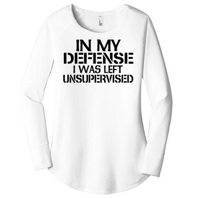 In My Defense I Was Left Unsupervised Costune For Fun Time Women's Perfect Tri Tunic Long Sleeve Shirt