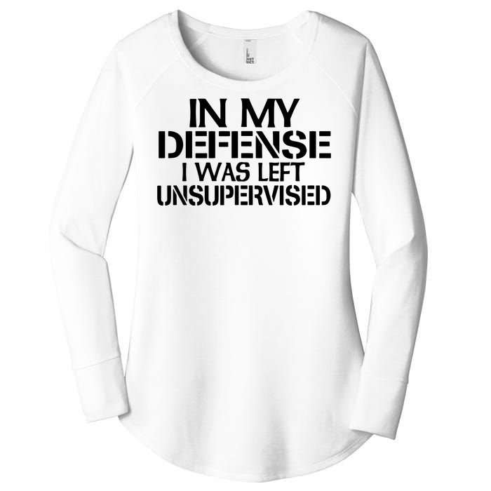 In My Defense I Was Left Unsupervised Costune For Fun Time Women's Perfect Tri Tunic Long Sleeve Shirt