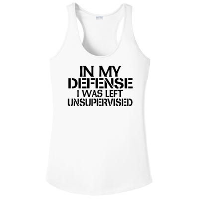 In My Defense I Was Left Unsupervised Costune For Fun Time Ladies PosiCharge Competitor Racerback Tank