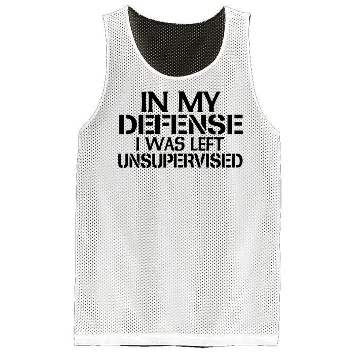 In My Defense I Was Left Unsupervised Costune For Fun Time Mesh Reversible Basketball Jersey Tank