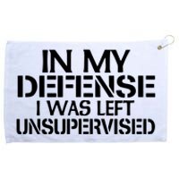 In My Defense I Was Left Unsupervised Costune For Fun Time Grommeted Golf Towel