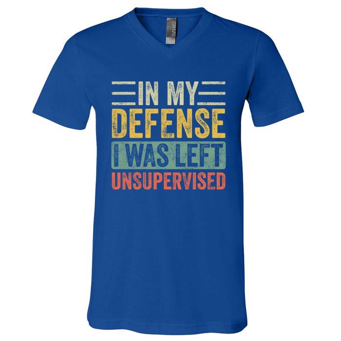 In My Defense I Was Left Unsupervised Funny Retro Vintage Cool Gift V-Neck T-Shirt