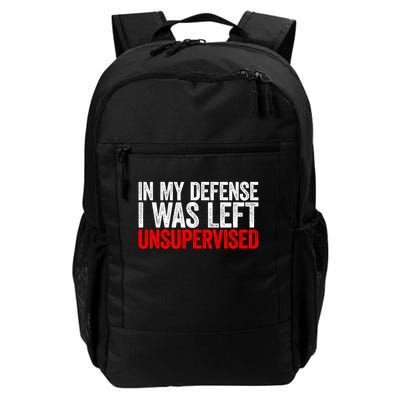 In My Defense I Was Left Unsupervised Daily Commute Backpack