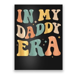 In My Daddy Era Lover Groovy Retro Papa Fathers Day On Back Poster