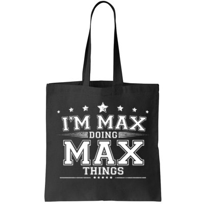 Im Max Doing Max Things Tote Bag