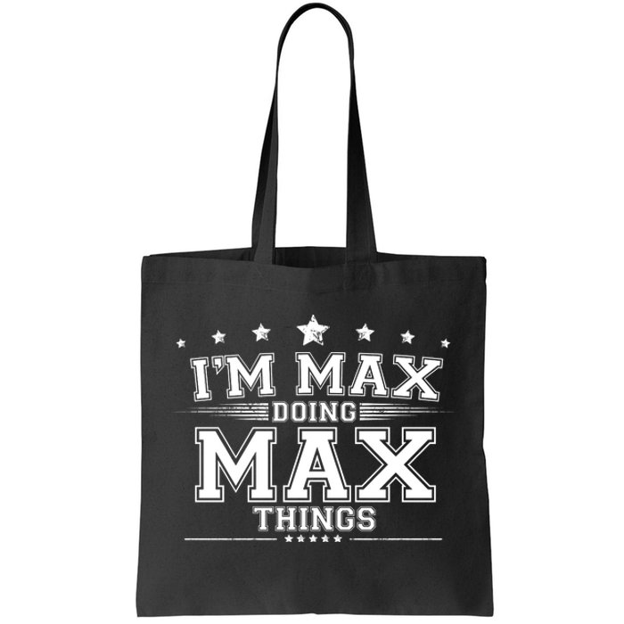 Im Max Doing Max Things Tote Bag