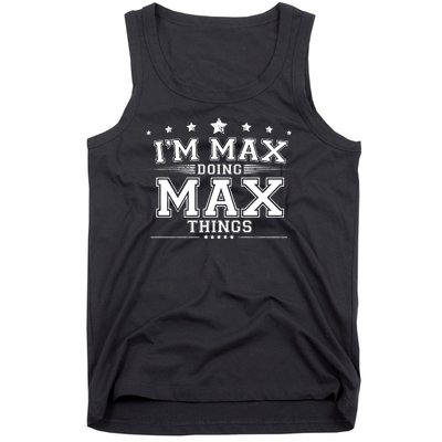 Im Max Doing Max Things Tank Top