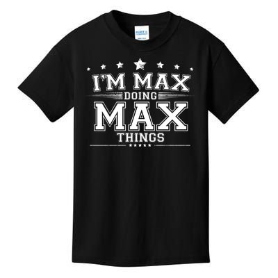 Im Max Doing Max Things Kids T-Shirt