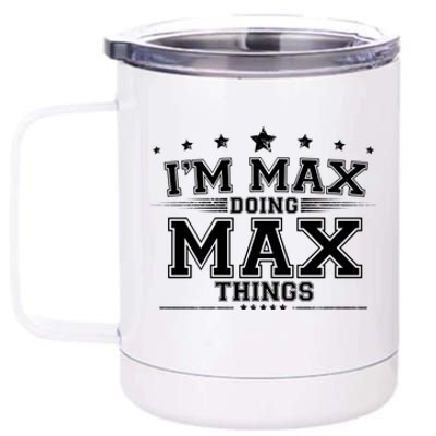 Im Max Doing Max Things 12 oz Stainless Steel Tumbler Cup