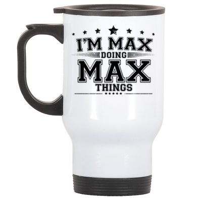 Im Max Doing Max Things Stainless Steel Travel Mug