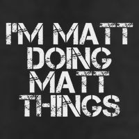 I'm Matt Doing Matt Things Funny Birthday Name Gift Idea Beanie