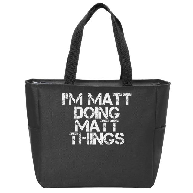 I'm Matt Doing Matt Things Funny Birthday Name Gift Idea Zip Tote Bag