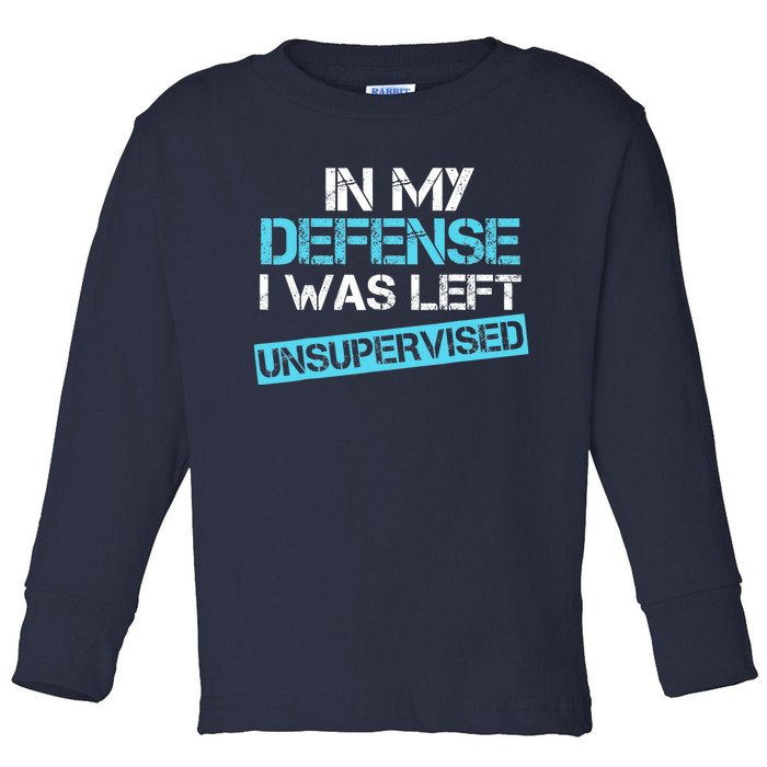 In My Defense I Was Left Unsupervised Funny Vintage Toddler Long Sleeve Shirt