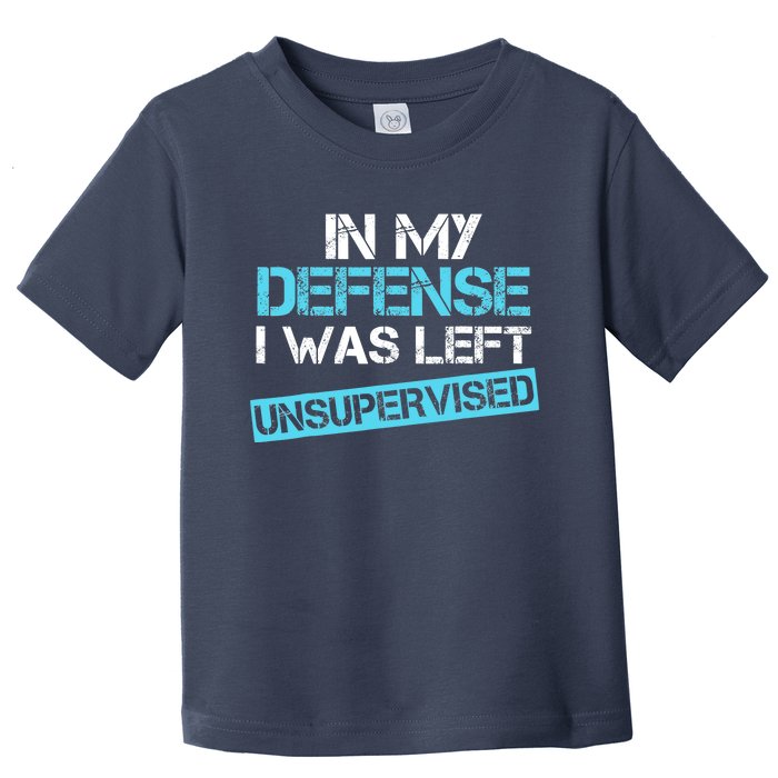 In My Defense I Was Left Unsupervised Funny Vintage Toddler T-Shirt