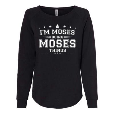 Im Moses Doing Moses Things Womens California Wash Sweatshirt