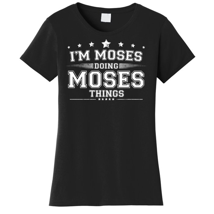 Im Moses Doing Moses Things Women's T-Shirt