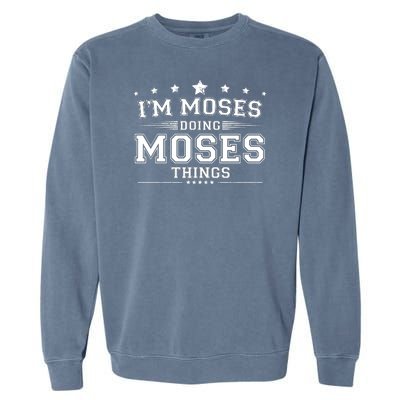 Im Moses Doing Moses Things Garment-Dyed Sweatshirt