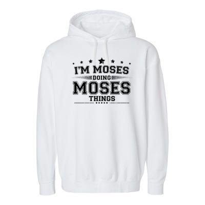 Im Moses Doing Moses Things Garment-Dyed Fleece Hoodie