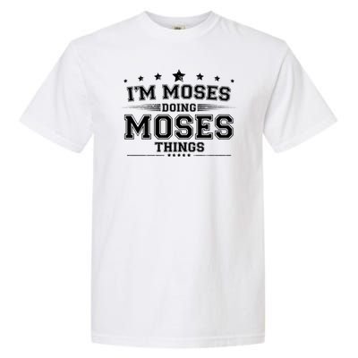 Im Moses Doing Moses Things Garment-Dyed Heavyweight T-Shirt