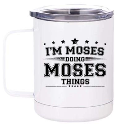 Im Moses Doing Moses Things 12 oz Stainless Steel Tumbler Cup