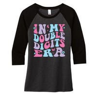 In My Double Digits Era Women's Tri-Blend 3/4-Sleeve Raglan Shirt