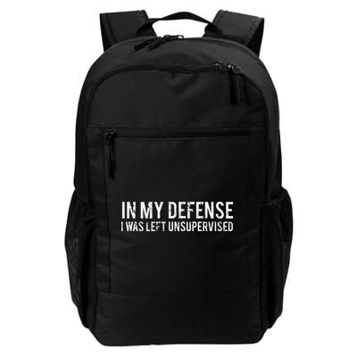 In My Defense I Was Left Unsupervised Daily Commute Backpack