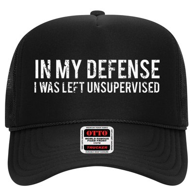 In My Defense I Was Left Unsupervised Trucker Hat