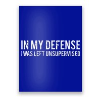 In My Defense I Was Left Unsupervised Poster